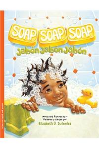 Soap, Soap, Soap/Jabon, Jabon, Jabon