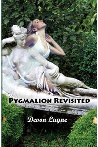 Pygmalion Revisited