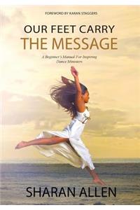 Our Feet Carry The Message
