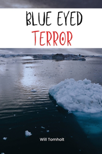 Blue eyed terror