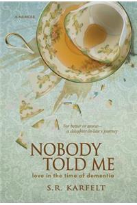 Nobody Told Me