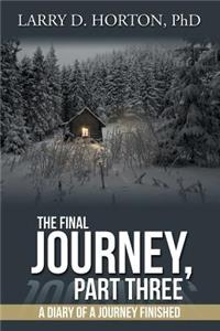 Final Journey, Part Three