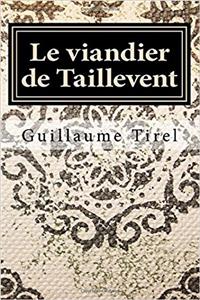 Le Viandier De Taillevent