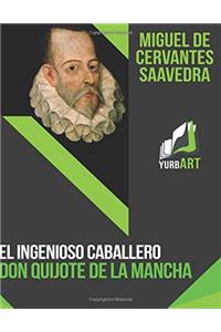 El Ingenioso Caballero Don Quijote de la Mancha