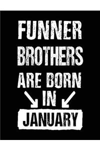 Funner Brothers Are Born In January