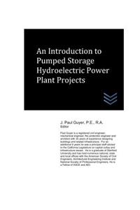 Introduction to Pumped Storage Hydroelectric Power Plant Projects