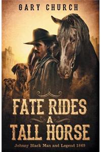 Fate Rides a Tall Horse