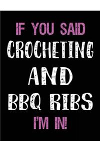 If You Said Crocheting and BBQ Ribs I'm in