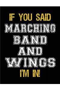 If You Said Marching Band And Wings I'm In