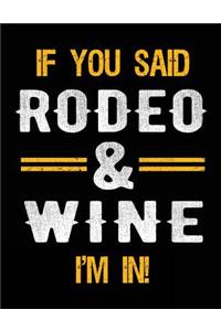 If You Said Rodeo & Wine I'm In