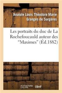 Les Portraits Du Duc de la Rochefoucauld Auteur Des Maximes