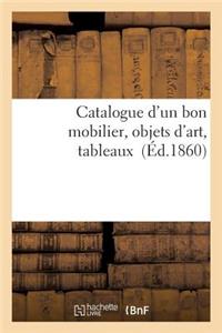 Catalogue d'Un Bon Mobilier, Objets d'Art, Tableaux