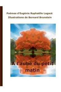 A l'aube du petit matin