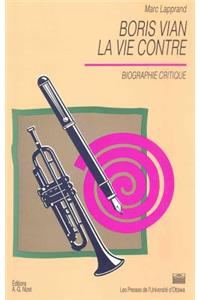 Boris Vian, La Vie Contre