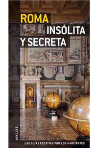 Roma Insolita y Secreta = Secret Rome