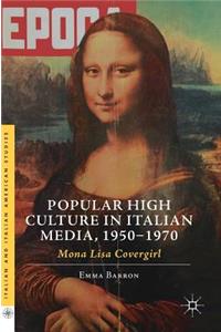 Popular High Culture in Italian Media, 1950–1970