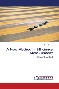 A New Method in Efficiency Measurement