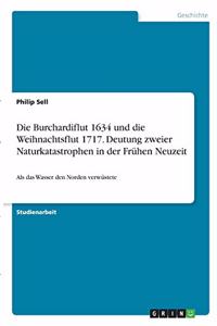 Burchardiflut 1634 und die Weihnachtsflut 1717. Deutung zweier Naturkatastrophen in der Frühen Neuzeit