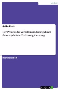 Prozess der Verhaltensänderung durch theoriegeleitete Ernährungsberatung
