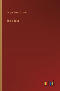 Un día fatal