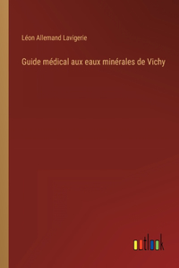 Guide médical aux eaux minérales de Vichy