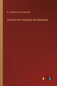 Lehrbuch der Histologie des Menschen