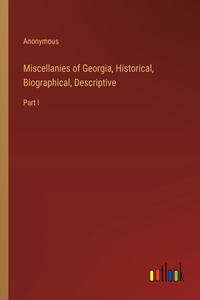 Miscellanies of Georgia, Historical, Biographical, Descriptive