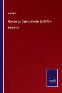 Quellen zur Geschichte der Stadt Köln
