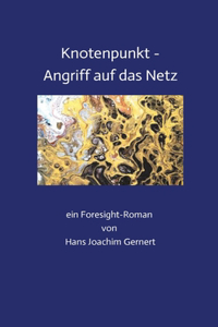 Knotenpunkt - Angriff auf das Netz