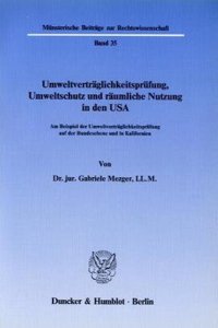 Umweltvertraglichkeitsprufung, Umweltschutz Und Raumliche Nutzung in Den USA