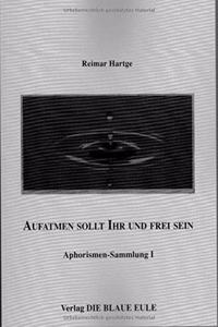 Aufatmen Sollt Ihr Und Frei Sein