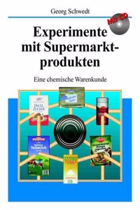 Experimente Mit Supermarktprodukten: Eine Chemische Warenkunde