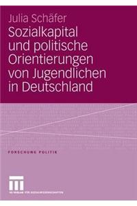 Sozialkapital Und Politische Orientierungen Von Jugendlichen in Deutschland