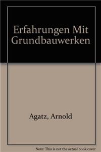 Erfahrungen mit Grundbauwerken