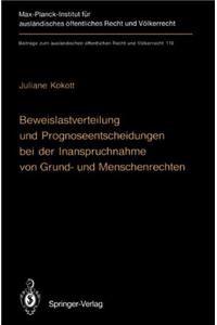 Beweislastverteilung und Prognoseentscheidungen bei der Inanspruchnahme von Grund- und Menschenrechten