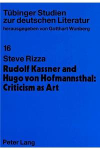 Rudolf Kassner and Hugo Von Hofmannsthal: Criticism as Art