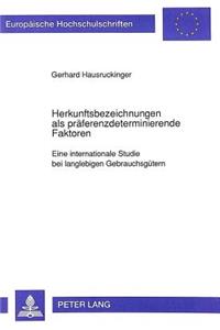 Herkunftsbezeichnungen ALS Praeferenzdeterminierende Faktoren