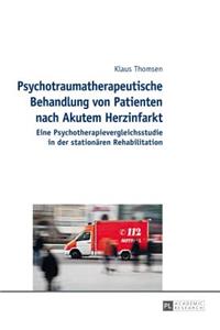 Psychotraumatherapeutische Behandlung von Patienten nach Akutem Herzinfarkt