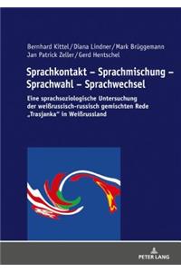 Sprachkontakt - Sprachmischung - Sprachwahl - Sprachwechsel