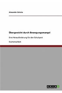 Übergewicht durch Bewegungsmangel