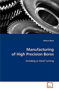 Manufacturing of High Precision Bores