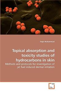 Topical absorption and toxicity studies of hydrocarbons in skin