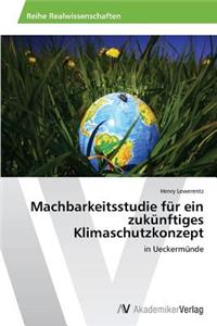 Machbarkeitsstudie für ein zukünftiges Klimaschutzkonzept