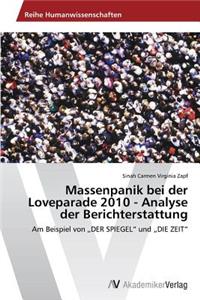 Massenpanik bei der Loveparade 2010 - Analyse der Berichterstattung