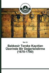 Balıkesir Tereke Kayıtları Üzerinde Bir Değerlendirme (1670-1700)