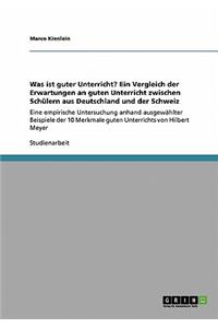Was ist guter Unterricht? Ein Vergleich der Erwartungen an guten Unterricht zwischen Schülern aus Deutschland und der Schweiz