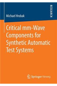 Critical MM-Wave Components for Synthetic Automatic Test Systems