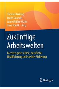 Zukünftige Arbeitswelten