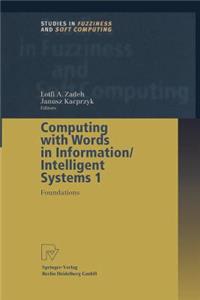 Computing with Words in Information/Intelligent Systems 1