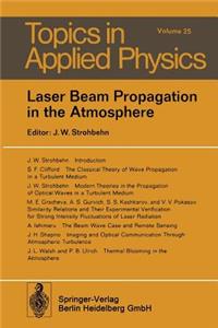 Laser Beam Propagation in the Atmosphere